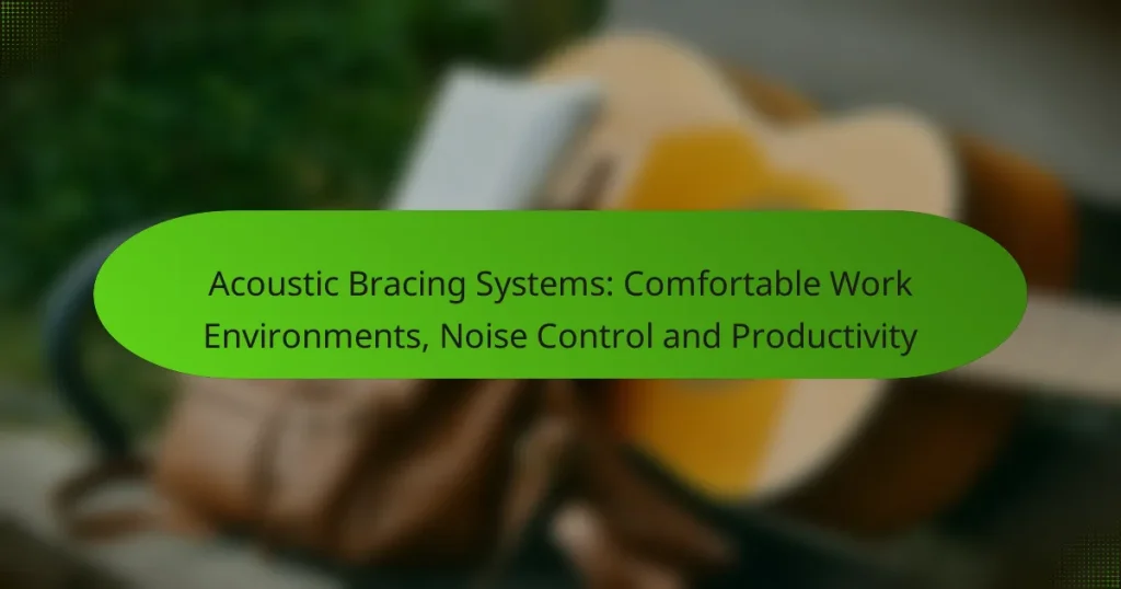 Acoustic Bracing Systems: Comfortable Work Environments, Noise Control and Productivity