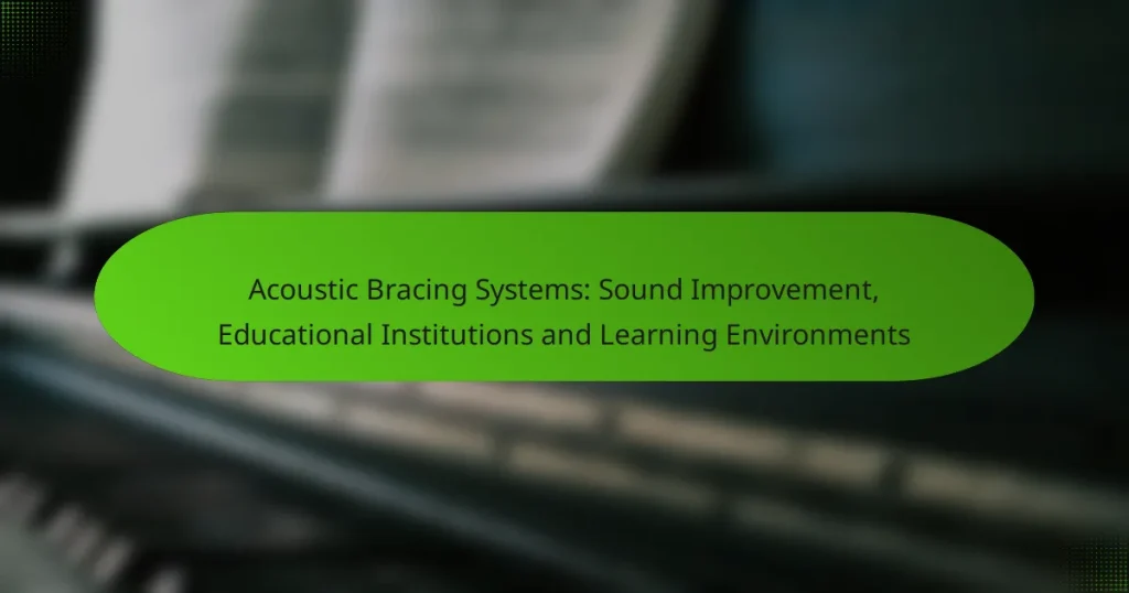 Acoustic Bracing Systems: Sound Improvement, Educational Institutions and Learning Environments